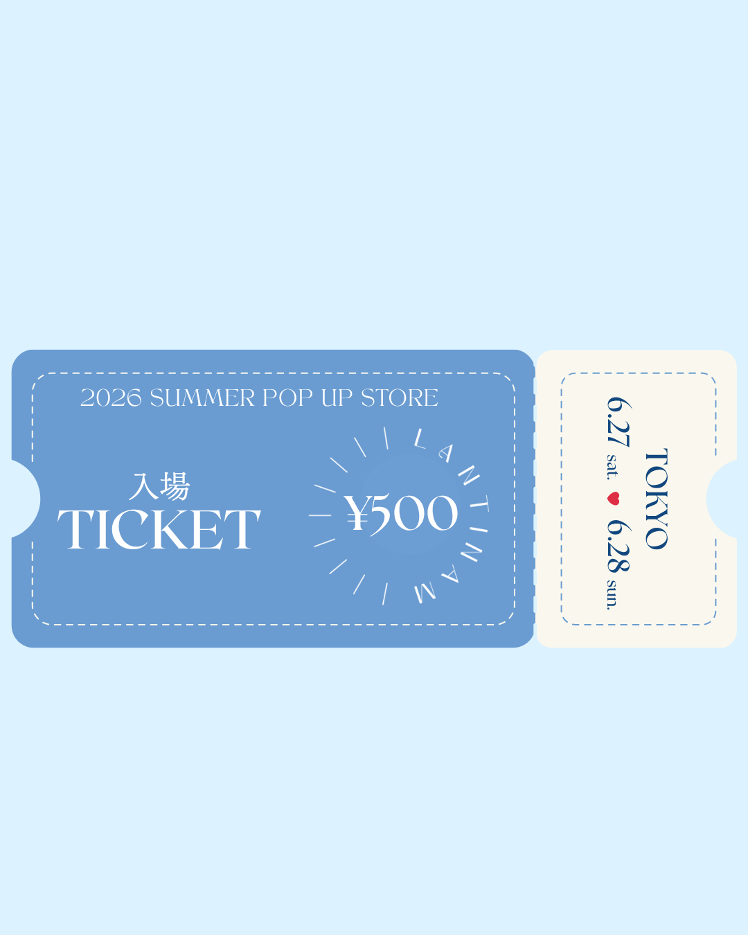 【東京】2026 SUMMER POPUP STORE 入場Ticket